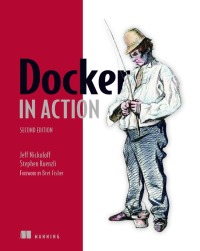 Cover image: Docker in Action, Second Edition 9781617294761