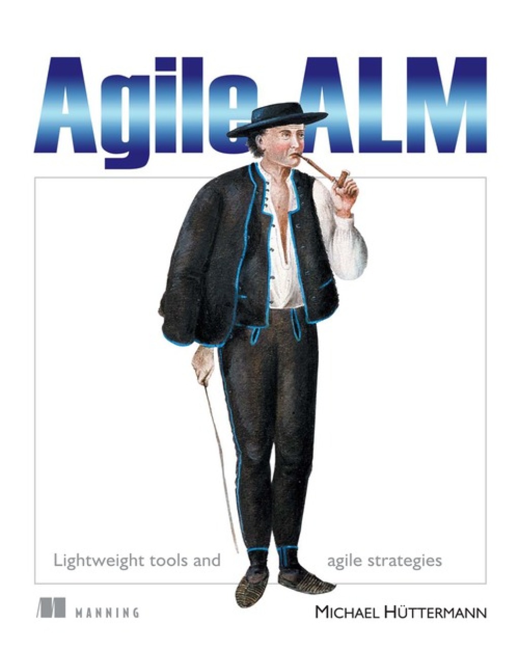 Agile ALM Lightweight tools and Agile strategies