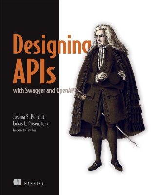 Cover image: Designing APIs with Swagger and OpenAPI 9781617296284