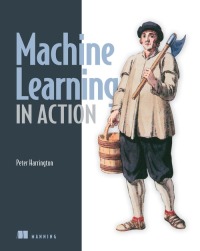 Cover image: Machine Learning in Action 9781617290183
