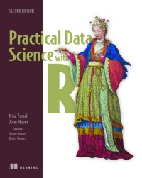 Cover image: Practical Data Science with R, Second Edition 9781617295874