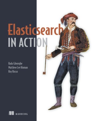 Cover image: Elasticsearch in Action 9781617291623