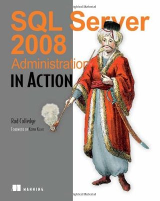 Cover image: SQL Server 2008 Administration in Action 9781933988726