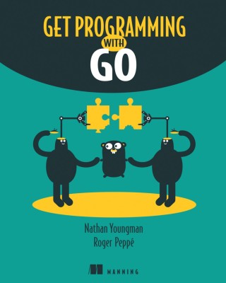 Cover image: Get Programming with Go 9781617293092