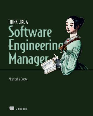 Cover image: Think Like a Software Engineering Manager 9781633438439