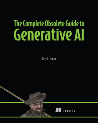 Cover image: The Complete Obsolete Guide to Generative AI 9781633436985