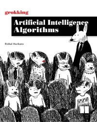 Cover image: Grokking Artificial Intelligence Algorithms 9781617296185