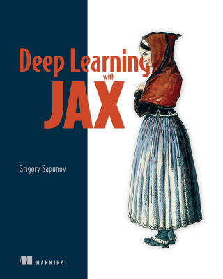 Cover image: Deep Learning with JAX 9781633438880