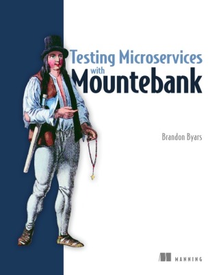 Cover image: Testing Microservices with Mountebank 9781617294778