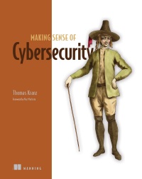 Cover image: Making Sense of Cybersecurity 9781617298004