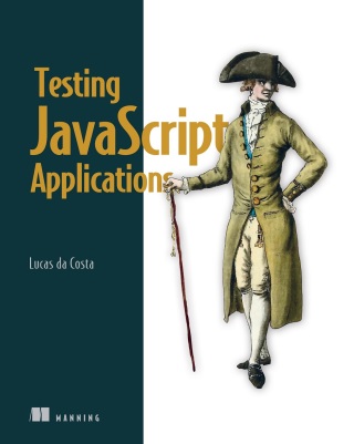 Cover image: Testing JavaScript Applications 9781617297915