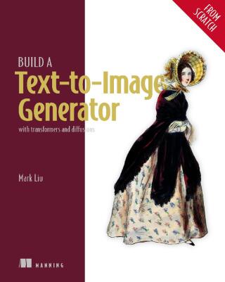 Cover image: Build a Text-to-Image Generator (from Scratch) 9781633435421