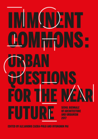 Imagen de portada: Imminent Commons: Urban Questions for the Near Future 9781945150517