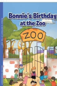 表紙画像: Bonnie's Birthday at the Zoo 9781638440857
