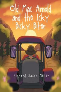表紙画像: Old Mac Arnold and the Icky Bicky Biter 9781638442646