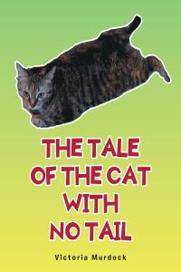 表紙画像: The Tale of the Cat with No Tail 9781638443223
