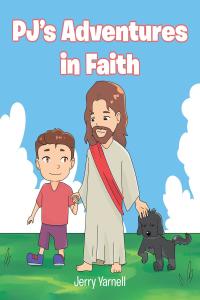 Cover image: PJ's Adventures in Faith 9781638443766