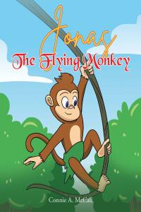 Imagen de portada: Jonas the Flying Monkey 9781638446415