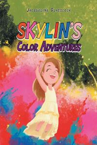 Omslagafbeelding: Skylin's Color Adventures 9781638446835