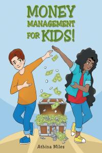 Cover image: Money Management For Kids! 9781638449225