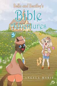 صورة الغلاف: Bella and Bentley's Bible Adventures 9781638449782