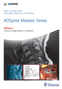 Cover image: AOSpine Masters Series, Volume 3: Cervical Degenerative Conditions 1st edition 9781626230507