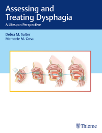 Imagen de portada: Assessing and Treating Dysphagia 1st edition 9781626232143