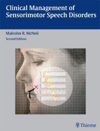 Cover image: Clinical Management of Sensorimotor Speech Disorders 2nd edition 9781588905147