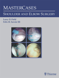 Cover image: MasterCases in Shoulder and Elbow Surgery 1st edition 9780865778733