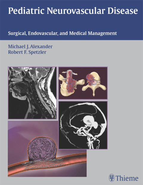 Pediatric Neurovascular Disease: Surgical, Endovascular, and Medical Management, 1st Edition - FULL INSTANT DOWNLOAD | PDF DOCX EPUB