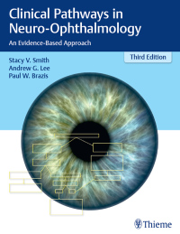 Cover image: Clinical Pathways in Neuro-Ophthalmology 3rd edition 9781626232853