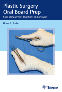 Cover image: Plastic Surgery Oral Board Prep 1st edition 9781626233515