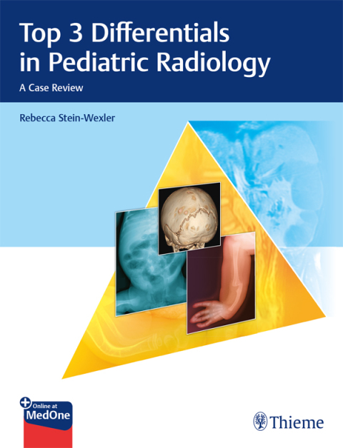 Top 3 Differentials in Pediatric Radiology: A Case Review, 1st Edition - FULL INSTANT DOWNLOAD | PDF DOCX EPUB