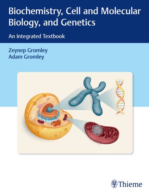 Biochemistry, Cell and Molecular Biology, and Genetics: An Integrated Textbook, 1st Edition - FULL INSTANT DOWNLOAD | PDF DOCX EPUB