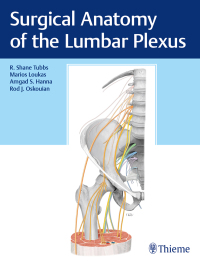 Cover image: Surgical Anatomy of the Lumbar Plexus 1st edition 9781626238893