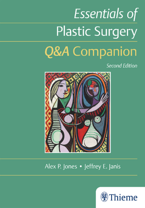Essentials of Plastic Surgery: Q&A Companion, 2nd Edition - FULL INSTANT DOWNLOAD | PDF DOCX EPUB
