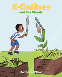 Cover image: X-Caliber and the Weeds 9781638600602