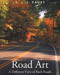 صورة الغلاف: Road Art: A Different View of Back Roads 9781638601449