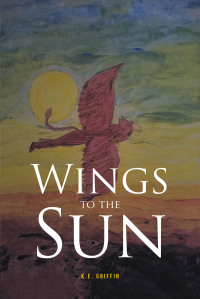 Cover image: Wings to the Sun 9781638602163