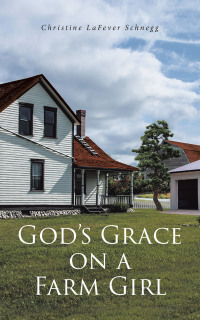 Omslagafbeelding: God's Grace on a Farm Girl 9781638602392