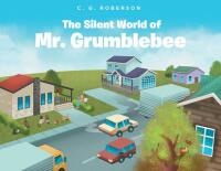 صورة الغلاف: The Silent World of Mr. Grumblebee 9781638604433