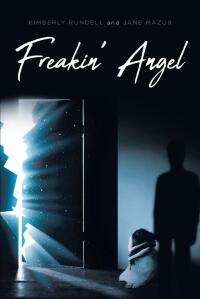 Cover image: Freakin' Angel 9781638605362