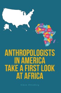 Cover image: Anthropologists in America Take a First Look at Africa 9781638606314