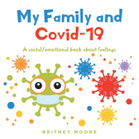 Cover image: My Family and Covid-19 9798885054133