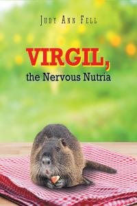 Omslagafbeelding: Virgil, the Nervous Nutria 9781638741879