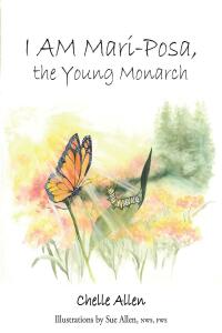 Omslagafbeelding: I AM Mari-Posa, the Young Monarch 9781638744443