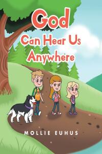 Cover image: God Can Hear Us Anywhere 9781638745563