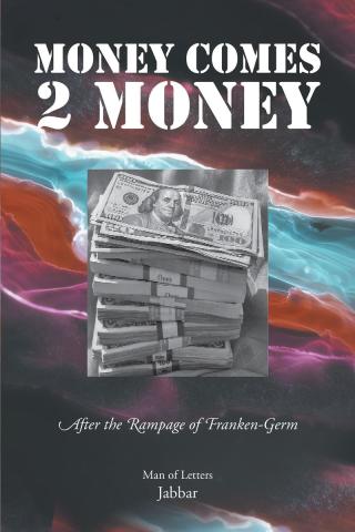 表紙画像: Money Comes 2 Money 9781638746706