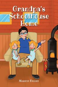 Imagen de portada: Grandpa's Schoolhouse Home 9781638747093