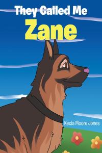 Cover image: They Called Me Zane 9781638747154